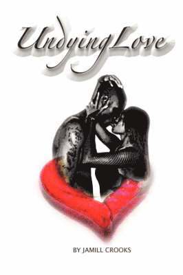 Jamill Crooks - Undying Love, Häftad