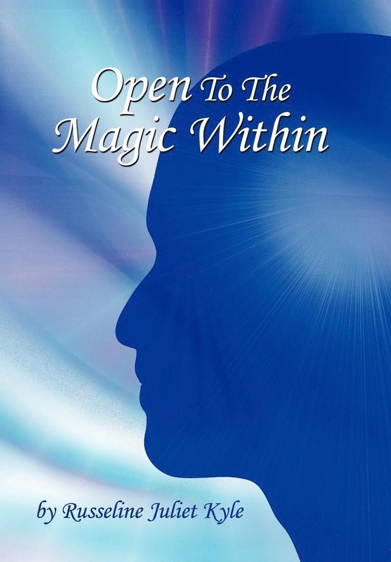 Open To The Magic Within 1