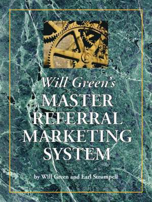 Will Green's Master Referral Marketing System 1