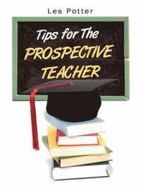 bokomslag Tips for The Prospective Teacher
