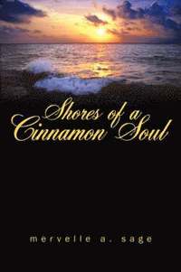 bokomslag Shores of A Cinnamon Soul