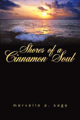 Shores of A Cinnamon Soul 1