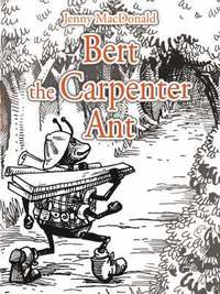 bokomslag Bert the Carpenter Ant