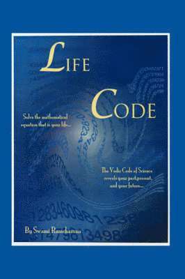 Life Code-The Vedic Code Book 1