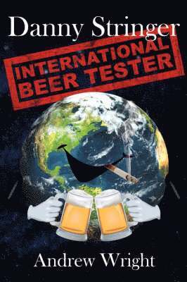 Andrew Wright - Danny Stringer (International Beer Tester), Häftad