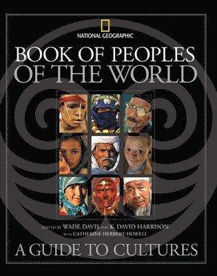 Wade Davis - Book of Peoples of the World, Inbunden