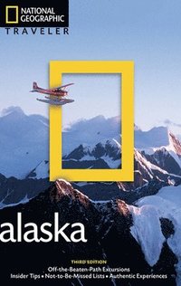 bokomslag National Geographic Traveler: Alaska, 3rd Edition