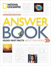 bokomslag National Geographic Answer Book: 10,001 Fast Facts about Our World