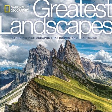 George Steinmetz - National Geographic Greatest Landscapes, Inbunden