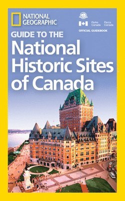 National Geographic - NG Guide to the Historic Sites of Canada, Häftad. Tillgänglighet: Lägg i varukorg