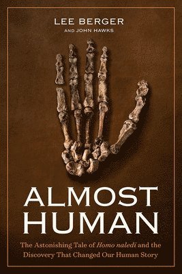 Lee Berger - Almost Human, Inbunden