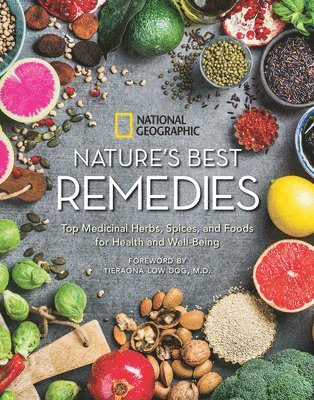 National Geographic, Tieraona Low Dog, M.D. Dog, Tieraona Low - Nature's Best Remedies, Inbunden