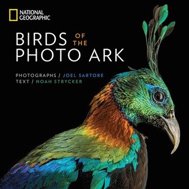 Noah Strycker - Birds of the Photo Ark, Inbunden