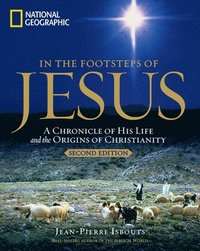 bokomslag In the Footsteps of Jesus: A Journey Through His Life