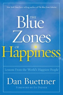 Dan Buettner - Blue Zones of Happiness, Häftad