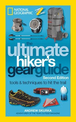 bokomslag Ultimate Hiker's Gear Guide: Tools and Techniques to Hit the Trail