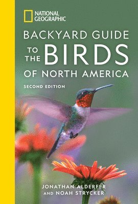 bokomslag National Geographic Backyard Guide to the Birds of North America, 2nd Edition