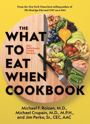 The What to Eat When Cookbook 1