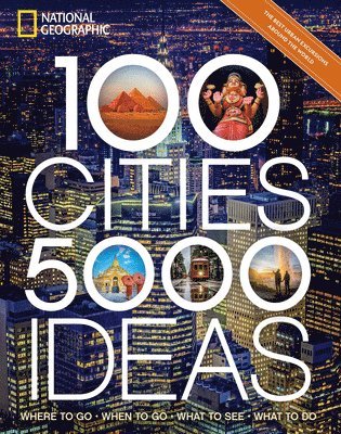 Joe Yogerst, National Geographic - 100 Cities, 5,000 Ideas, Häftad