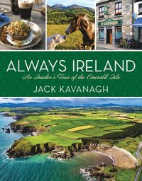 bokomslag Always Ireland: An Insider's Tour of the Emerald Isle