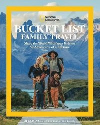 bokomslag National Geographic Bucket List Family Travel