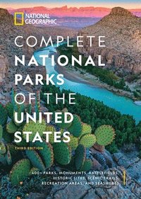 bokomslag National Geographic Complete National Parks of the United States, 3rd Edition