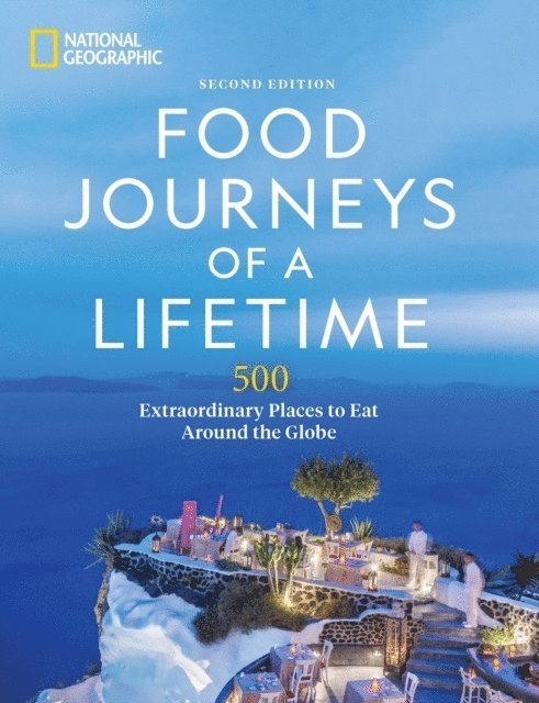 Food Journeys of a Lifetime 2nd Edition 1
