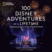 bokomslag 100 Disney Adventures of a Lifetime