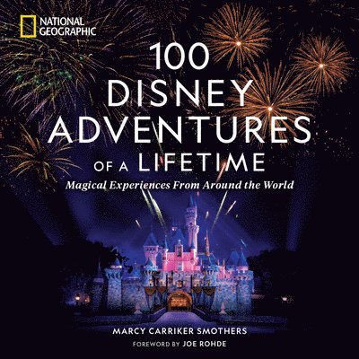 100 Disney Adventures of a Lifetime 1