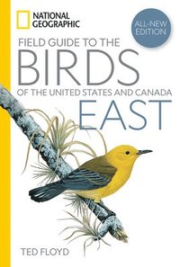 bokomslag National Geographic Field Guide to the Birds of the United States and Canada--East, 2nd Edition