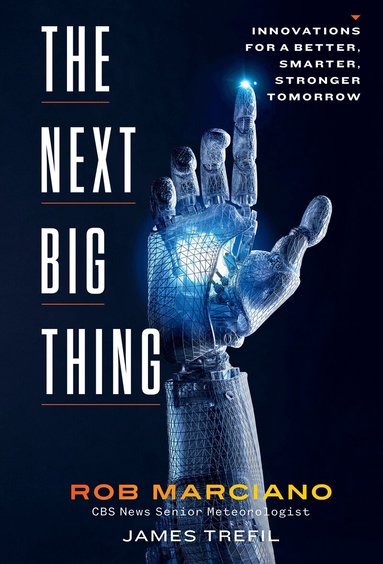 Rob Marciano, James Trefil - Next Big Thing, Inbunden