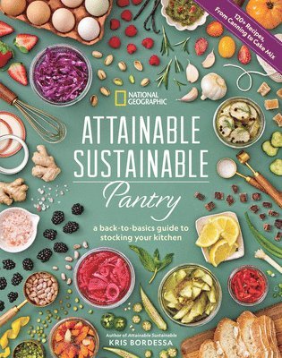 bokomslag Attainable Sustainable Pantry: A Back-To-Basics Guide to Stocking Your Kitchen