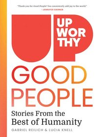 bokomslag Upworthy - Good People: Stories from the Best of Humanity