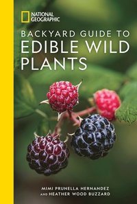 bokomslag National Geographic Backyard Guide to Edible Wild Plants