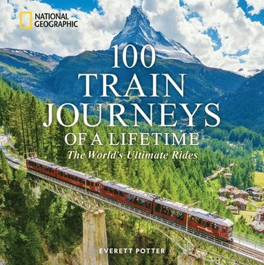 bokomslag 100 Train Journeys of a Lifetime
