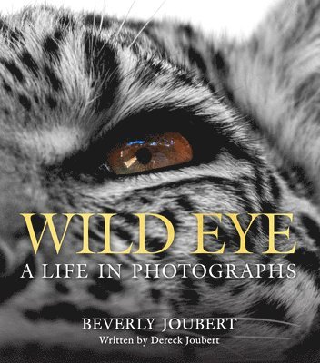 Wild Eye: A Life in Photographs 1