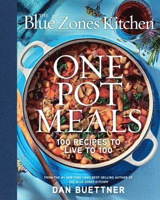 bokomslag The Blue Zones Kitchen One Pot Meals: 100 Recipes to Live to 100