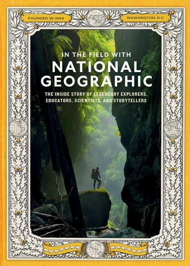 National Geographic - In the Field With National Geographic, Häftad