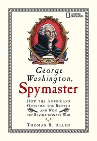 bokomslag George Washington, Spymaster