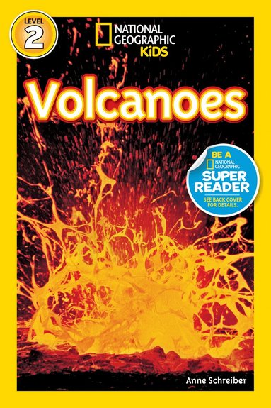 Anne Schreiber, National Geographic Kids - National Geographic Kids Readers: Volcanoes, Häftad