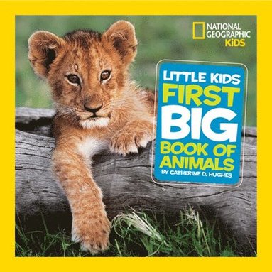 bokomslag National Geographic Little Kids First Big Book Of Animals