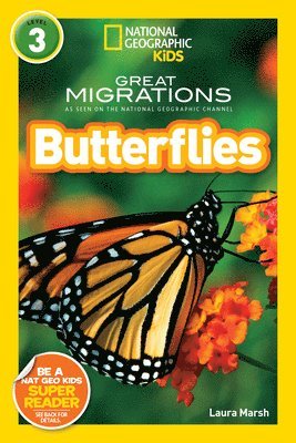 Laura Marsh, National Geographic Kids - Great Migrations Butterflies (National Geographic Kids Readers, Level 3), Inbunden