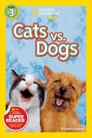 Elizabeth Carney, National Geographic Kids - National Geographic Kids Readers: Cats vs. Dogs, Häftad