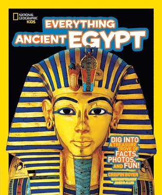 Crispin Boyer, National Geographic Kids - Everything Ancient Egypt, Häftad