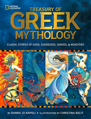 Donna Jo Napoli, National Geographic Kids - Treasury of Greek Mythology, Inbunden