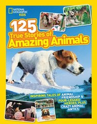 bokomslag 125 True Stories of Amazing Animals