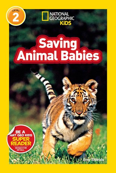 Amy Shields, National Geographic Kids - National Geographic Kids Readers: Saving Animal Babies, Häftad