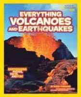 bokomslag National Geographic Kids Everything Volcanoes and Earthquakes