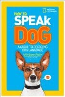 Aline Alexander Newman, Dr. Gary Weitzman, National Geographic Kids - How to Speak Dog, Häftad