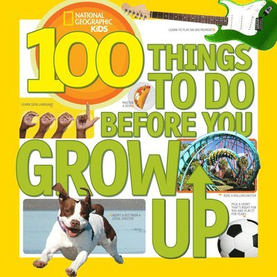 100 Things to Do Before You Grow Up 1